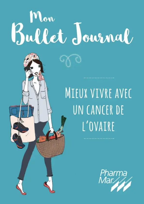 Mon Bullet Journal - Mieux vivre avec un cancer de l'ovaire