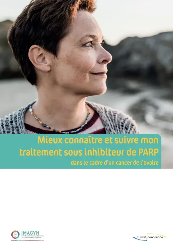 Mieux connaître et suivre mon traitement sous inhibiteur de PARP dans le cadre d'un cancer de l'ovaire