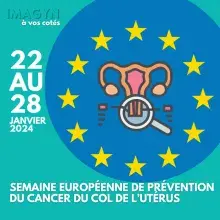 22 au 28 janvier – Semaine Européenne de prévention du cancer du col de l’utérus !