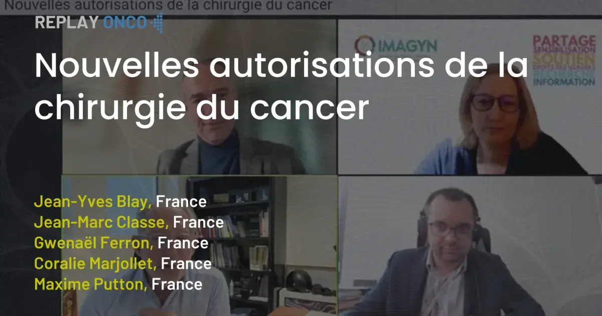 Nouvelles autorisations de la chirurgie du cancer